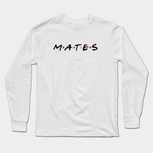 Mates Long Sleeve T-Shirt
